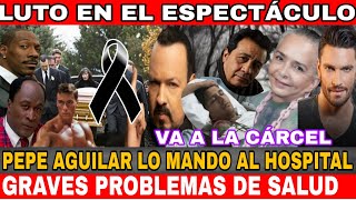 LUTO EN EL ESPECTACULO MURIO FAMOSOPEPE AGUILAR SACO LAS GARRASGU3RRA DE DINASTIASJULIAN GIL MAL [upl. by Urson]