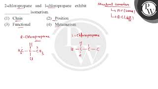 2chloropropane and 1chloropropane exhibitisomerism [upl. by Hilton]