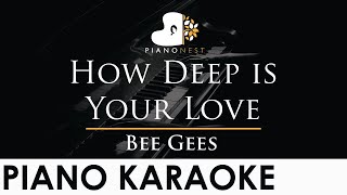 Bee Gees  How Deep is Your Love  Piano Karaoke Instrumental Cover with Lyrics [upl. by Margaretta]