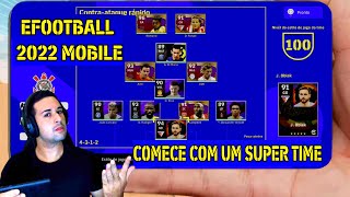 COMO COMEÇAR COM OS MELHORES JOGADORES NO EFOOTBALL 2022 MOBILE [upl. by Ijnek514]