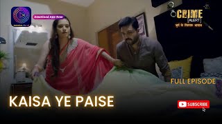 CRIME ALERT FULL EPISODE  KAISA YE PAISE  क्राइम अलर्ट  Hindi Crime Show [upl. by Krid32]