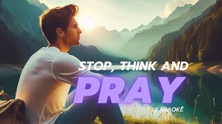 Stop think and pray  JW KARAOKE [upl. by Rehpotsyrk958]