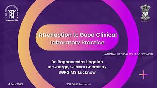 Introduction to Good Clinical Laboratory Practice Dr Raghvendra Lingaiah Clinical Chemistry SGPGIMS [upl. by Luzader]