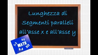 Lunghezza dei segmenti paralleli allasse x e allasse y Come calcolarla Esempi [upl. by Faubert258]