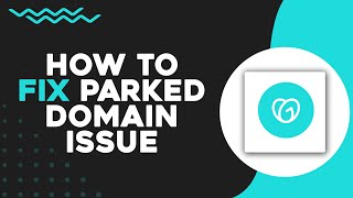 How to Fix Parked Domain Issue in Godaddy Quick Tutorial [upl. by Hilliard]