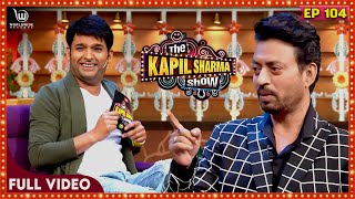 The Kapil Sharma Show Irrfan Khan Sachin Jigarcomedy thekapilsharmashow  Ep104 [upl. by Raseac]