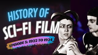 History of SciFi Film 1922 to 1924 Robots and Ray Guns Episode 5 [upl. by Ayala128]