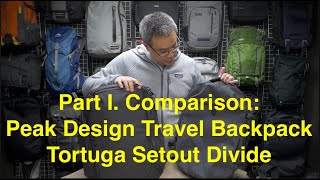 Part IPeak Design Travel Backpack versus Tortuga Setout Divide [upl. by Juley]