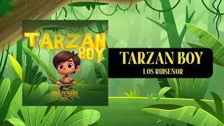 Tarzan Boy AUDIO Los Ruiseñor [upl. by Ahsot]