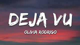 Olivia Rodrigo  deja vu Lyrics [upl. by Sigmund]