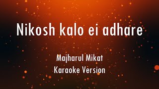 Nikosh Kalo Ei Adhare  Paper Rhyme  Majharul Mikat  Karaoke With Lyrics  Only Guitra Chords [upl. by Koby]