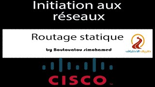 02  Configuration du routage statique  Initiation aux réseaux [upl. by Guyer]