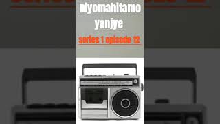 IKINAMICO NIYOMAHITAMO YANJYE IGICE CYACUMI NA KABIRI 12 CHiTAMAGIC7 IrisTvRwanda [upl. by Sal91]