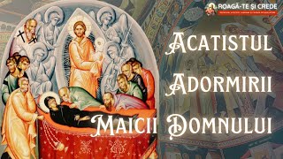 Acatistul Adormirii Maicii Domnului [upl. by Packton]