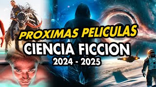 Próximas PELÍCULAS de CIENCIA FICCIÓN 2024  2025 [upl. by Aicirtel518]