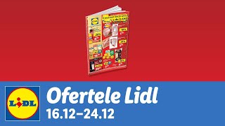 Ofertele saptamanii la Lidl • 16  24 Decembrie 2024 [upl. by Henson]