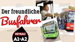 601 Der freundliche Busfahrer  Deutsch lernen mit Geschichten  Niveau A1A2 dldh [upl. by Eimiaj757]