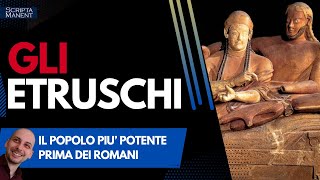 Gli Etruschi Il popolo più potente prima dei Romani [upl. by Accem]