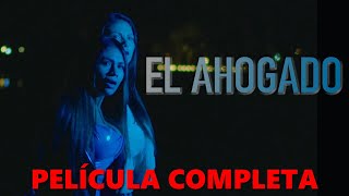 El Ahogado Cortometraje PelículaCompleta [upl. by Luane]