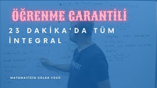 23 DAKİKADA TÜM İNTEGRAL  PDF  ÖĞRENME GARANTİLİ [upl. by Agnizn]