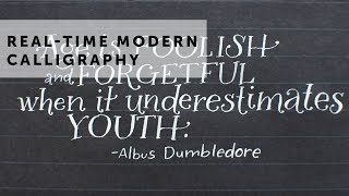 Age Is Foolish Albus Dumbledore Calligraphy Quote In Real Time [upl. by Nylqcaj47]