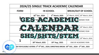 20242025 GES ACADEMIC CALENDAR FOR SHS SINGLE TRACK AND TRANSITIONAL SCHOOLS WITH WASSCE 2025 DATE [upl. by Rettke]