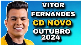 VITOR FERNANDES CD OUTUBRO 2024  MÚSICAS NOVAS  REPERTÓRIO NOVO VAGABUNDO APAIXONADO [upl. by Barling]