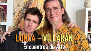 ENCUENTRO de ARTE con Guillermo Lorca y Antonio García Villarán Pintura Exposiciones Críticas [upl. by Nivk]