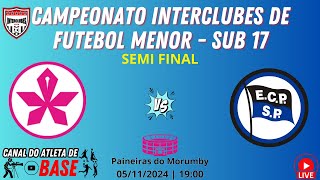 📺 SEMI FINAL  Paineiras X Pinheiros  Campeonato Interclubes de Futebol Menor 2024  Sub 17🏆 [upl. by Ardet]