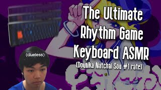 The Ultimate Rhythm Game Keyboard ASMR Dounika Natchai Sou 1 rate [upl. by Restivo700]