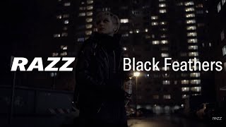 RAZZ  Black Feathers Official Video [upl. by Ettedranreb965]