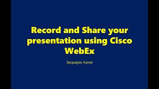 How to record and share presentation using Cisco WebEx [upl. by Alyaj]