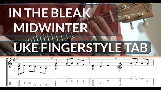 In the Bleak Midwinter  Gustav Holst  Holiday Traditional  Ukulele Fingerstyle TAB [upl. by Anole]