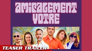 AMICALEMENT VÔTRE le film  teaser trailer [upl. by Alyad6]