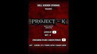 ProjectK  short film  Title Look Poster  Vishnu  KarthickR  Riyas  Hill Screen Studio [upl. by Eustasius]