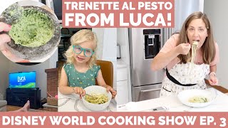 Trenette Al Pesto  Luca Pasta  Disney World Cooking Show Ep 3 [upl. by Lemire720]