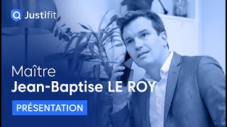 Maître JeanBaptise LE ROY avocat au barreau de Paris  JUSTIFIT [upl. by Oisacin]