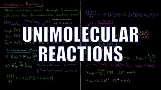 Chemical Kinetics 35  Unimolecular Reactions [upl. by Demmy]