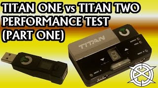 Titan One vs Titan Two  Performance Test and Review [upl. by Carlotta]