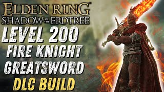 Elden Ring Shadow of the Erdtree Build Guide Fire Knight Greatsword Build [upl. by Ahsetel]