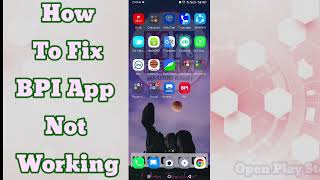 How to Fix BPI App Not Working 2024  BPI App Not Working Solutions [upl. by Niamreg]