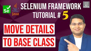 Selenium Framework Tutorial 5  Move Common Details to Base Class [upl. by Manup299]