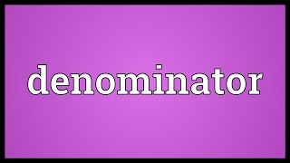 Denominator Meaning [upl. by Keviv]