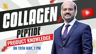 Collagen Peptide product knowledge by Mr Nikhil Pratap Singh [upl. by Shulem158]