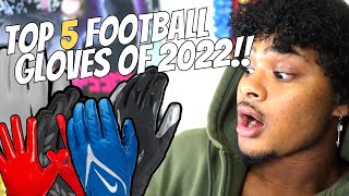 TOP 5 FOOTBALL GLOVES OF 2022 [upl. by Perdita]