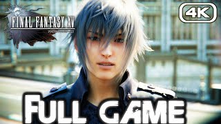 FINAL FANTASY 15 Gameplay Walkthrough FULL GAME 4K 60FPS No Commentary [upl. by Asital]