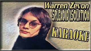 Warren Zevon  Karaoke Of Splendid Isolation [upl. by Anetta]