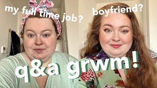 QampA GRWM  trying new make up spilling the tea on my full time job YouTube amp the boyfriend  2022 [upl. by Inatirb]