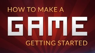 How to make a Video Game  Getting Started Unity [upl. by Anaya]