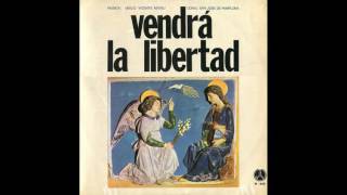 Vendrá la libertad Letra y música Emilio Vicente Mateu 1975 [upl. by Immanuel1]